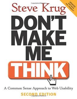 Don't Make Me Think : A Common Sense Approach to Web Usability