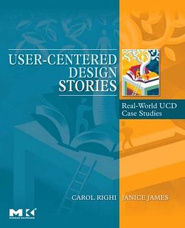 User-Centered Design Stories : Real-World UCD Case Studies